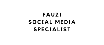 FAUZI SOCIAL MEDIA SPECIALIST